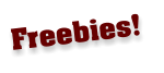 Freebies!